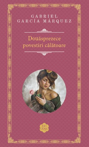 Cartea Douasprezece povestiri calatoare - Gabriel Garcia Marquez