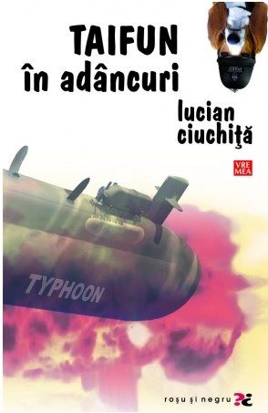 Taifun in adancuri, Lucian Ciuchita – copertă
