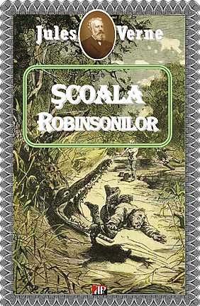 Cartea Scoala Robinsonilor - Jules Verne