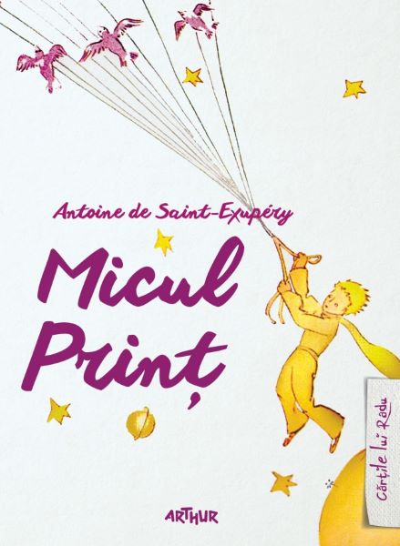 Cartea Micul Print de Antoine de Saint-Exupery