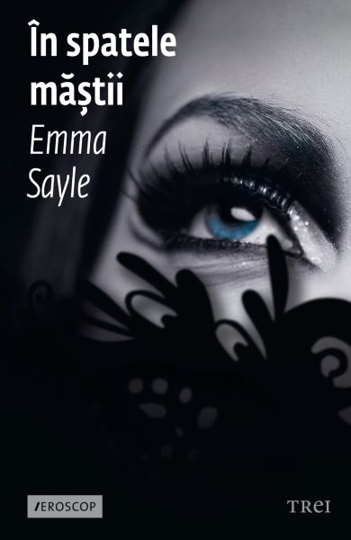Cartea In spatele mastii de Emma Sayle