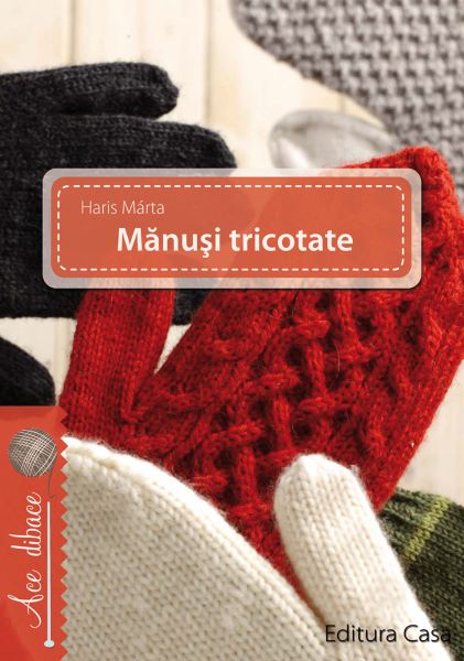 Cartea Manusi tricotate - Haris Marta