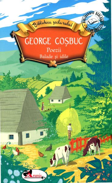 Cartea Poezii, Balade Si Idile de George Cosbuc