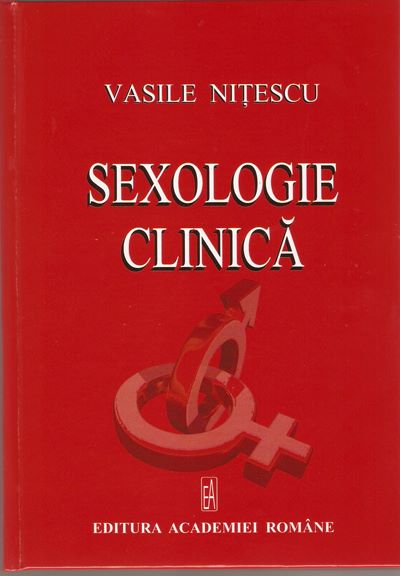 Cartea Sexologie clinica de Vasile Nitescu – Editura ACADEMIA ROMANA