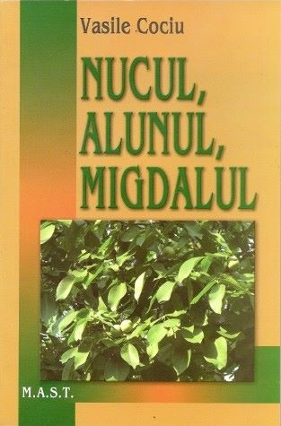 Nucul, alunul, migdalul, Vasile Cociu – copertă