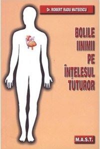 Cartea Bolile inimii pe intelesul tuturor de Robert Radu Mateescu