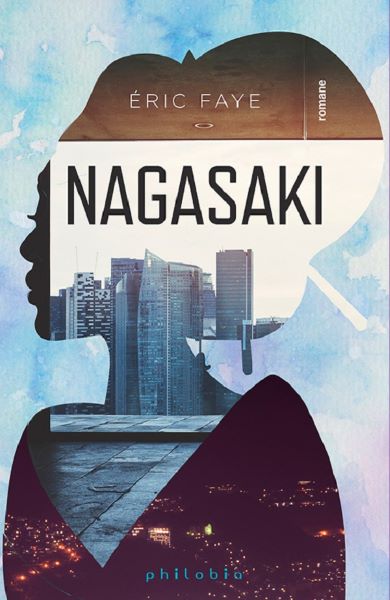 Cartea Nagasaki de Eric Faye – Editura PHILOBIA