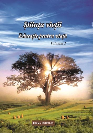 Cartea Stiinta vietii. Educatie pentru viata. Vol. 2 de Ioana Banda Claudia, Florica Maria Puscas