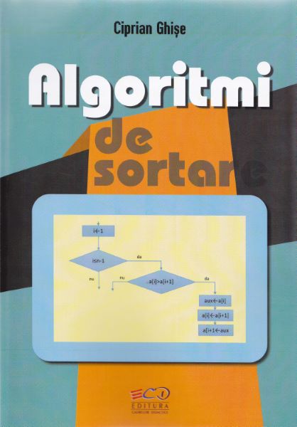 Cartea Algoritmi de Sortare- Ciprian Ghise