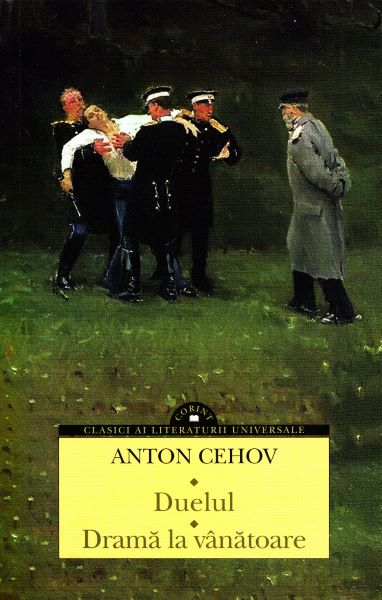 Cartea Duelul. Drama la vanatoare - Anton Cehov de Anton Pavlovici Cehov