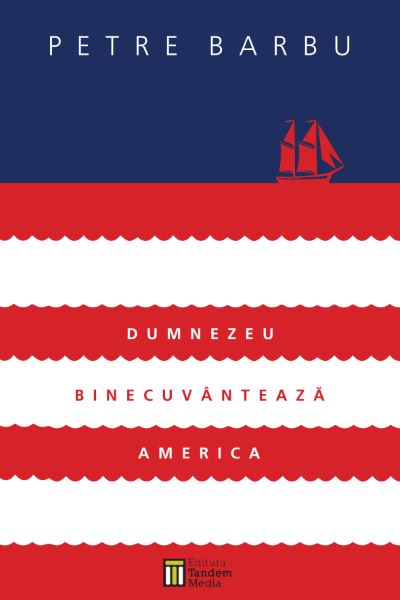 Cartea Dumnezeu binecuvanteaza America de Petre Barbu