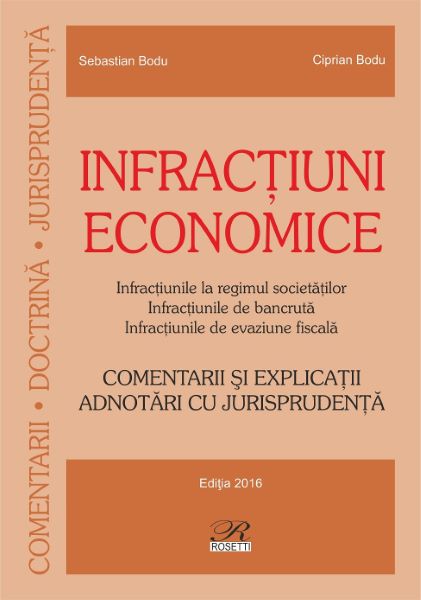 Cartea Infractiuni economice de Sebastian Bodu, Ciprian Bodu