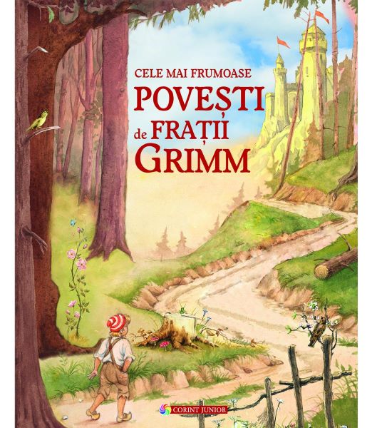 Cartea Cele mai frumoase povesti de Fratii Grimm