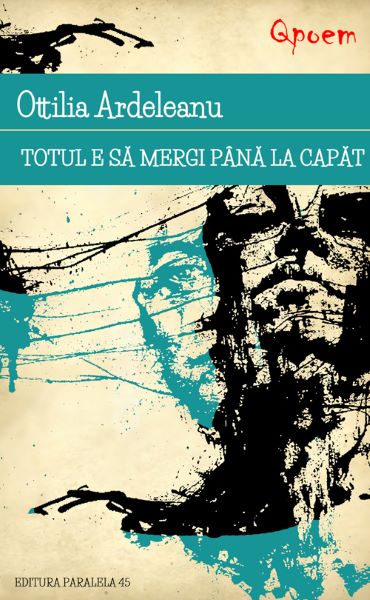 Cartea Qpoem - Totul e sa mergi pana la capat - Ottilia Ardeleanu
