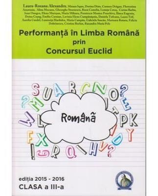 Cartea Performanta in Limba Romana prin Concursul Euclid cls 3 ed.2015-2016 de Laura-Roxana Alexandru – Editura CONCEPT DIDACTIC