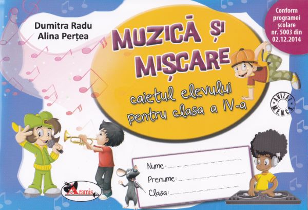 Cartea Muzica si miscare cls 4 caiet ed.2016 de Dumitra Radu, Alina Pertea