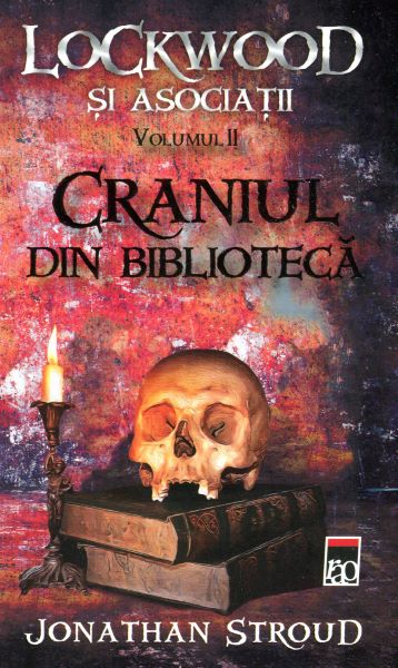 Cartea Craniul din biblioteca vol.2  Din seria Lockwood si asociatiI- Jonathan Stroud de Jonathan Stroud
