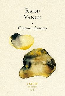 Cartea Cantosuri domestice - Radu Vancu