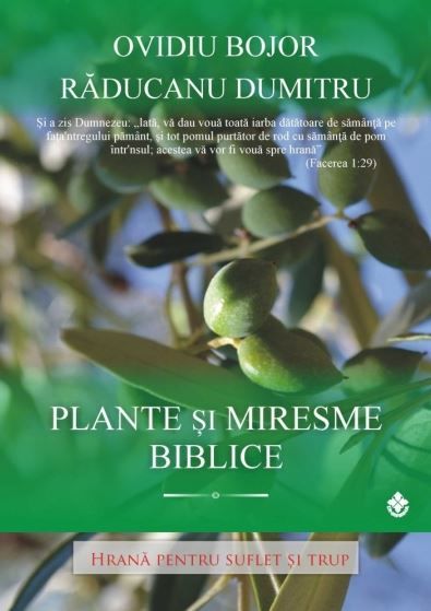 Cartea Plante si miresme biblice de Ovidiu Bojor, Raducanu Dumitru