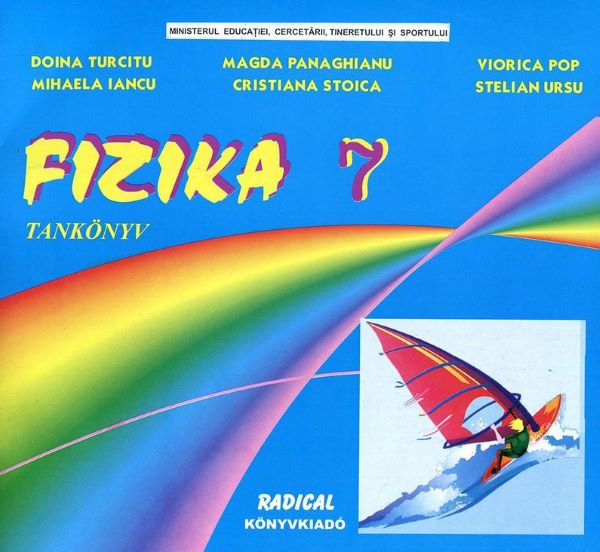 Cartea Fizica - Clasa 7 - Manual. Lb. maghiara - Doina Turcitu, Magda Panaghianu, Viorica Pop, Mihaela Iancu de Doina Turcitu, Magda Panaghianu, Viorica Pop, Mihaela Iancu, Cristiana Stoica, Stelian Ursu
