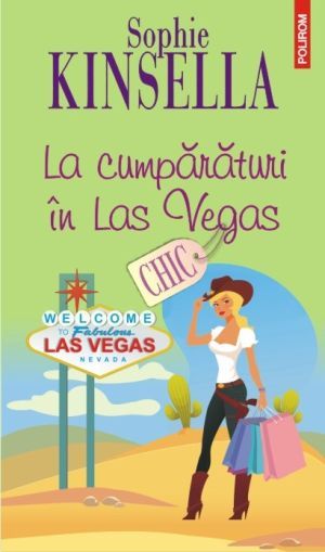 Cartea La cumparaturi in Las Vegas - Sophie Kinsella