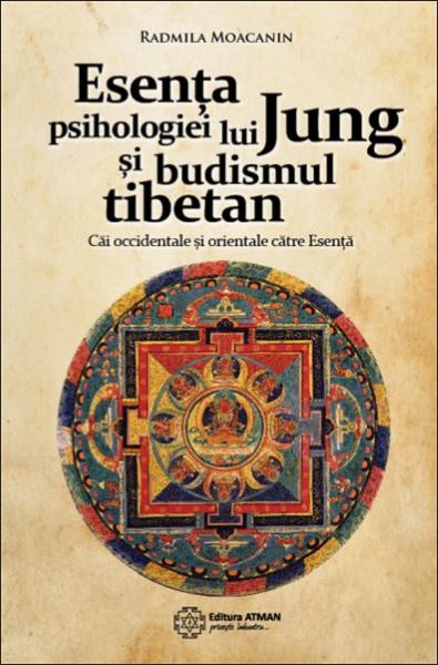 Cartea Esenta Psihologiei Lui Jung Si Budismul Tibetan de Radmila Moacanin