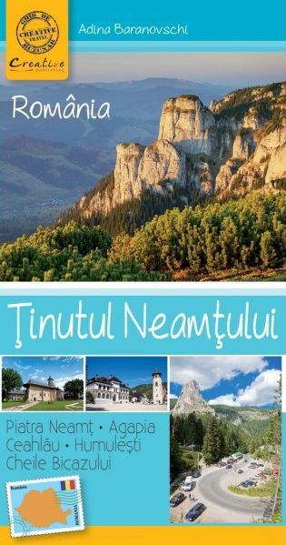 Cartea Romania - Tinutul Neamtului de Adina Baranovschi