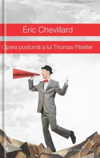 Cartea Opera postuma a lui Thomas Pilaster de Eric Chevillard