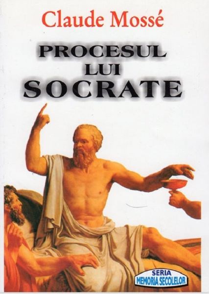 Cartea Procesul lui Socrate de Claude Mosse