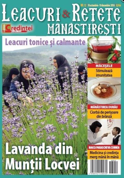 Cartea Leacuri si retete manastiresti nr.12 octombrie - decembrie 2016 de - – Editura LUMEA CREDINTEI