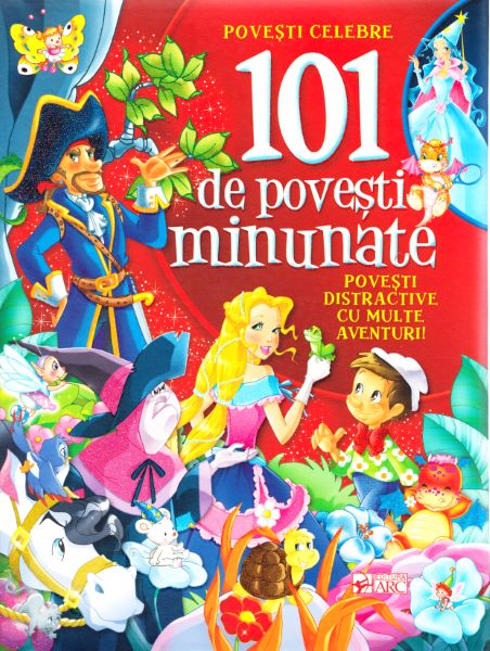 Cartea 101 de povesti minunate de - – Editura ARC