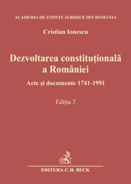 Cartea Dezvoltarea constitutionala a Romaniei - Cristian Ionescu