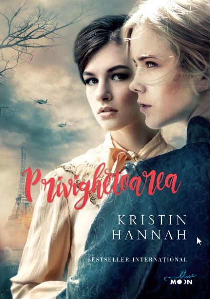 Cartea Privighetoarea - Kristin Hannah