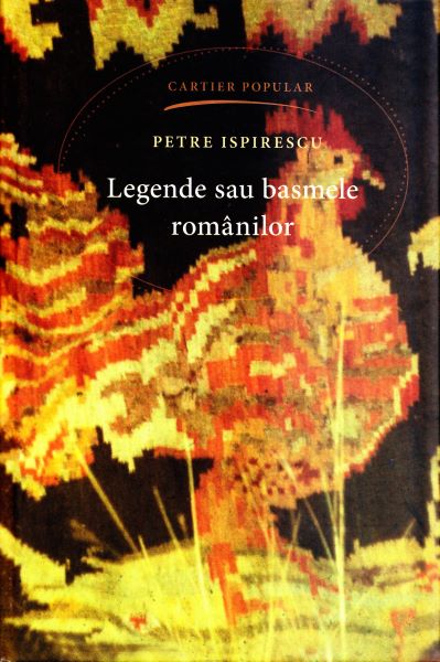 Cartea Legende sau basmele romanilor - Petre Ispirescu