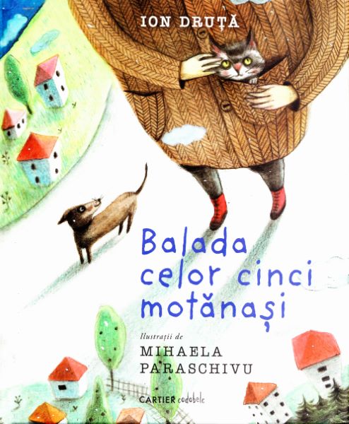 Cartea Balada celor cinci motanasi - Ion Druta