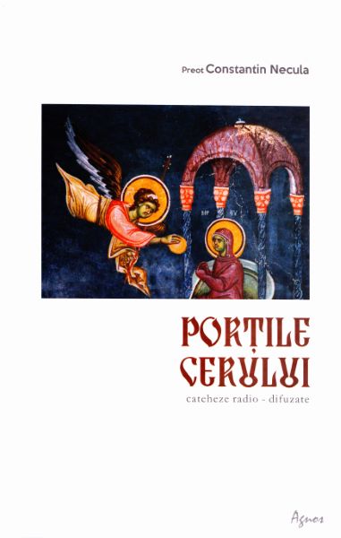 Cartea Portile Cerului de Constantin Necula – Editura AGNOS