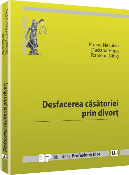 Cartea Desfacerea Casatoriei Prin Divort de Pauna Neculae, Daciana Popa