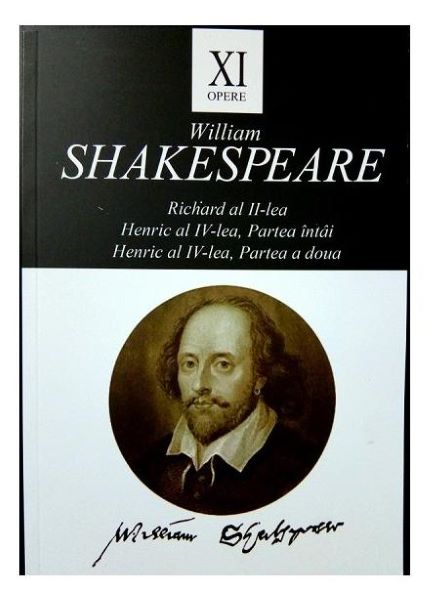 Cartea Opere XI Richard al II-lea, Henric al IV-lea - William Shakespeare