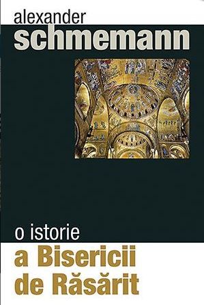 Cartea O istorie a bisericii de rasarit de Alexander Schmemann
