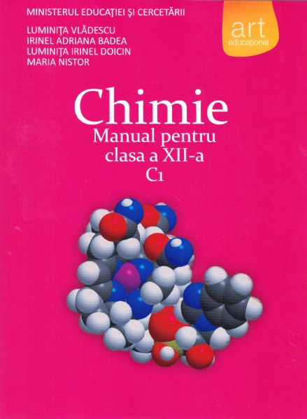 Cartea Chimie C1 - Clasa 12 - Manual de Luminita Vladescu, Irinel Adriana Badea