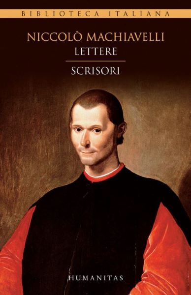 Cartea Lettere. Scrisori - Niccolo Machiavelli