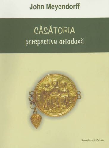 Cartea Casatoria, perspectiva ortodoxa - John Meyendorff