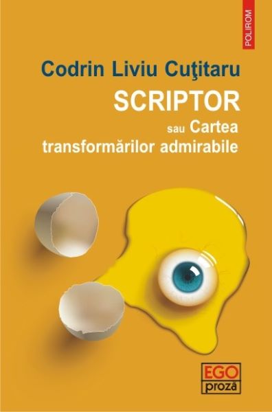 Cartea Scriptor sau Cartea transformarilor admirabile de Codrin Liviu Cutitaru