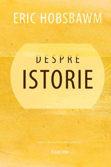 Despre istorie, Eric Hobsbawm – copertă