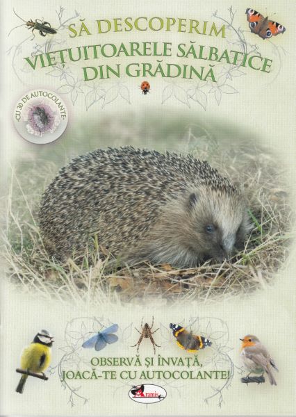 Sa descoperim vietuitoarele salbatice din gradina