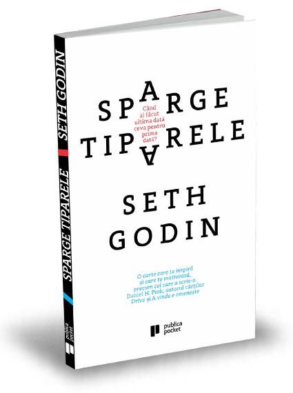 Cartea Sparge tiparele - Seth Godin