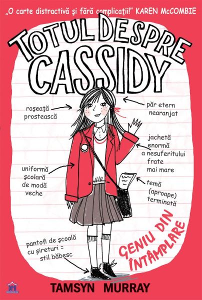 Cartea Totul despre Cassidy. Geniu din intamplare de Tamsyn Murray