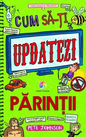 Cartea Cum sa-ti updatezi parintii - Pete Johnson