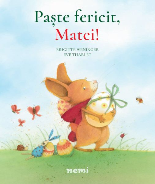 Cartea Paste fericit, Matei! - Brigitte Weninger, Eve Tharlet