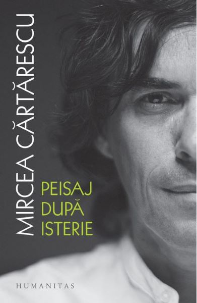 Cartea Peisaj dupa isterie - Mircea Cartarescu